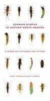 Common Nymphs of Eastern North America: A Primer for Flyfishers and Flytiers 0271204508 Book Cover