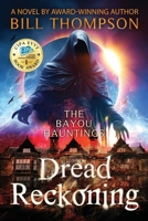 Dread Reckoning (The Bayou Hauntings) B0CMZLS4LZ Book Cover