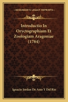 Introductio In Oryctographiam Et Zoologiam Aragoniae (1784) 1166033163 Book Cover