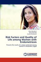 Risk Factors and Quality of Life Among Women with Endometriosis 3659312088 Book Cover