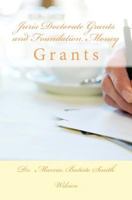 Juris Doctorate Grants and Foundation Money: Grants 1495204464 Book Cover