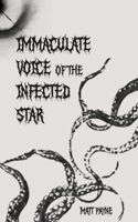 Immaculate Voice of The Infected Star 1069756334 Book Cover