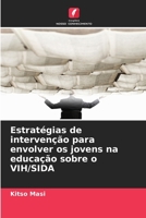 Estratégias de intervenção para envolver os jovens na educação sobre o VIH/SIDA 6209131719 Book Cover