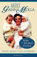 Saint Gianna Molla: Wife, Mother, Doctor 0898708877 Book Cover