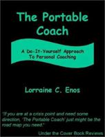 The Portable Coach: A Do-It-Yourself Approach to Personal Coaching 1930252951 Book Cover