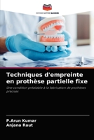 Techniques d'empreinte en prothèse partielle fixe: Une condition préalable à la fabrication de prothèses précises 6204080822 Book Cover