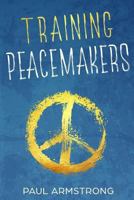 TRAINING PEACEMAKERS ||: Peace Diplomacy 1726686728 Book Cover