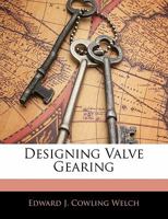 Designing Valve Gearing 1141635070 Book Cover