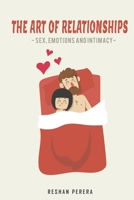 The Art of Relationships: Sex, Emotions and Intimacy 1706438958 Book Cover