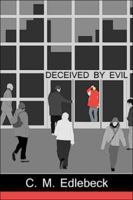 Deceived by Evil 1424150574 Book Cover