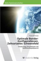 Optimale Bender-Konfigurationen. Zeitvariables Schwerefeld 3639641663 Book Cover
