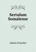 Faune Et Flore: Sertulum Somalense (Classic Reprint) 2013339577 Book Cover