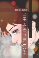 The Folly in Love: Book One B09417P2F5 Book Cover