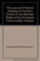 The Law and Practice Relating to Pollution Control in the Member States of the European Communities: Greece 0860103145 Book Cover