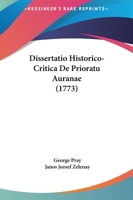 Dissertatio Historico-Critica De Prioratu Auranae (1773) 1104734281 Book Cover