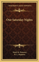 Our Saturday Nights 1275782353 Book Cover