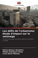 Les défis de l'urbanisme: étude d'impact sur le voisinage 6209301215 Book Cover