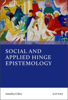 Social and Applied Hinge Epistemology 0197833993 Book Cover