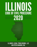 Illinois Code of Civil Procedure 2020 1656111586 Book Cover