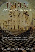 India: Nation on the Move: An Overview of India's People, Culture, History, Economy, It Industry, & More 1440116350 Book Cover
