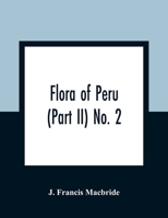 Flora of Peru (Part II) No. 2 9354362176 Book Cover