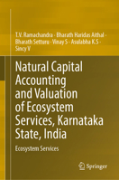 Natural Capital Accounting and Valuation of Ecosystem Services, Karnataka State, India: Ecosystem Services 981972404X Book Cover