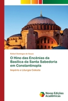 O Hino das Encênias da Basílica da Santa Sabedoria em Constantinopla 6202401141 Book Cover