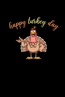 Happy Turkey Day: Funny Memory Book & Diary Thanksgiving Gifts For Painter Sketchbook Painting Book 6x9 Blank 1699954291 Book Cover