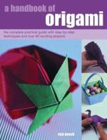 Origami Handbook The Classic Art of Paperfolding in Step by Step Contemporary Projects 1843092123 Book Cover
