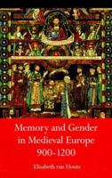 Memory and Gender in Medieval Europe, 900-1200 0333568591 Book Cover