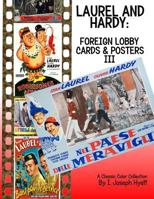 Laurel and Hardy: Foreign Lobby Cards and Posters III: A Color Collection 1544737599 Book Cover