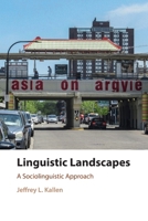 Linguistic Landscapes: A Sociolinguistic Approach 1316628434 Book Cover