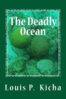 The Deadly Ocean 1533322384 Book Cover