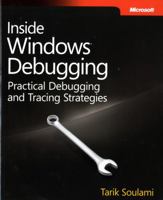 Inside Windows Debugging: A Practical Guide to Debugging and Tracing Strategies in Windows(r) 0735662789 Book Cover