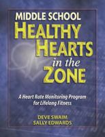 Middle School Healthy Hearts in the Zone: Heart Rate Monitoring Program for Lifelong Fitness 0736041761 Book Cover