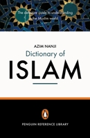The Penguin Dictionary of Islam 0141013990 Book Cover