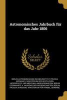 Astronomisches Jahrbuch für das Jahr 1806 1022688006 Book Cover