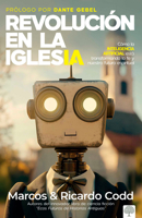 Revolución en la Iglesia : Cómo la Inteligencia Artificial Está Transformando la Fe y Nuestro Futuro Espiritual 1960436988 Book Cover