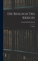Die Biologie Des Krieges: 2. Auflage 1017261768 Book Cover