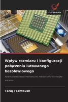 Wplyw rozmiaru i konfiguracji polączenia lutowanego bezolowiowego 6209626025 Book Cover