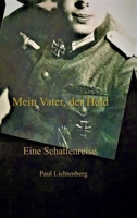 Mein Vater, der Held.: Eine Schattenreise 3347124987 Book Cover