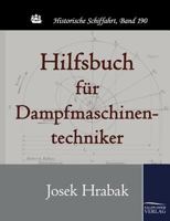 Hilfsbuch Fur Dampfmaschinentechniker 3861954680 Book Cover