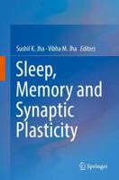 Sleep, Memory and Synaptic Plasticity 9811328137 Book Cover