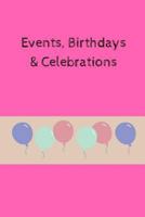 Events, Birthdays & Celebrations: Be creative, plan in advance. Never forget weddings, birthdays, annual events, special dates, anniversaries, ... teams, churches & individuals - pink cover 1794313567 Book Cover