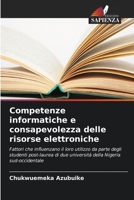 Competenze informatiche e consapevolezza delle risorse elettroniche: Fattori che influenzano il loro utilizzo da parte degli studenti post-laurea di ... Nigeria sud-occidentale B0CKKYZXN2 Book Cover