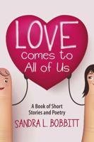 Love Comes to All of Us 148347416X Book Cover