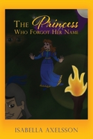 The Princess Who Forgot Her Name 1662837925 Book Cover