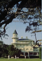 A Death at the Potawatomi Club 1685372236 Book Cover