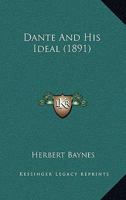 Dante and his Ideal 1113676388 Book Cover