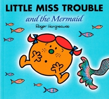 Little Miss Trouble and the Mermaid (Little Miss Library) 0843132779 Book Cover